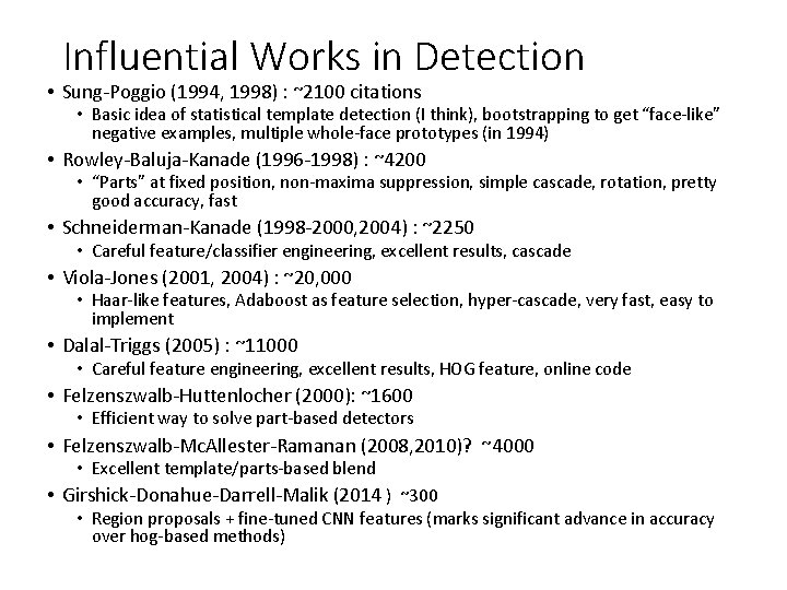 Influential Works in Detection • Sung-Poggio (1994, 1998) : ~2100 citations • Basic idea