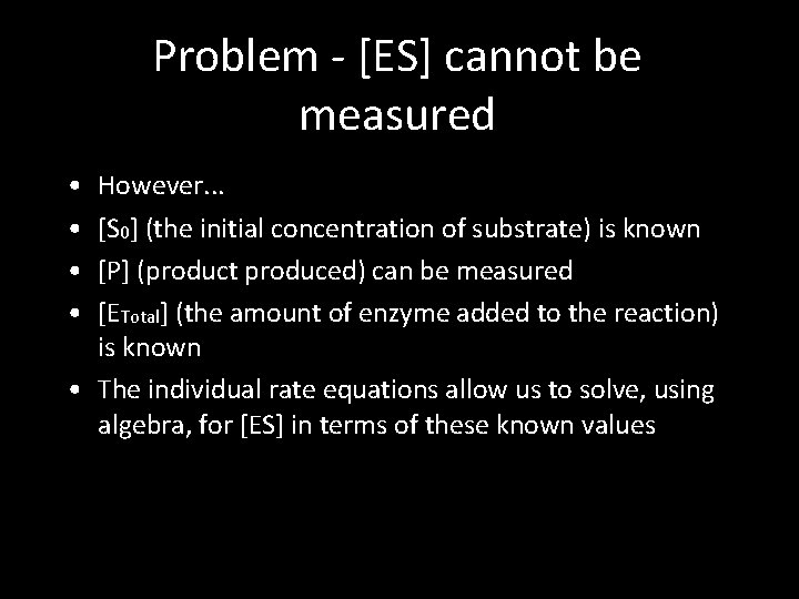 Problem - [ES] cannot be measured • • However. . . [S 0] (the