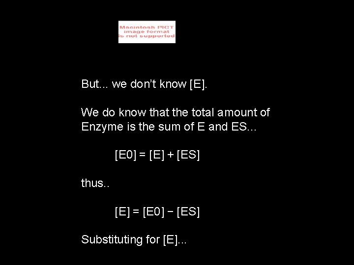 But. . . we don’t know [E]. We do know that the total amount