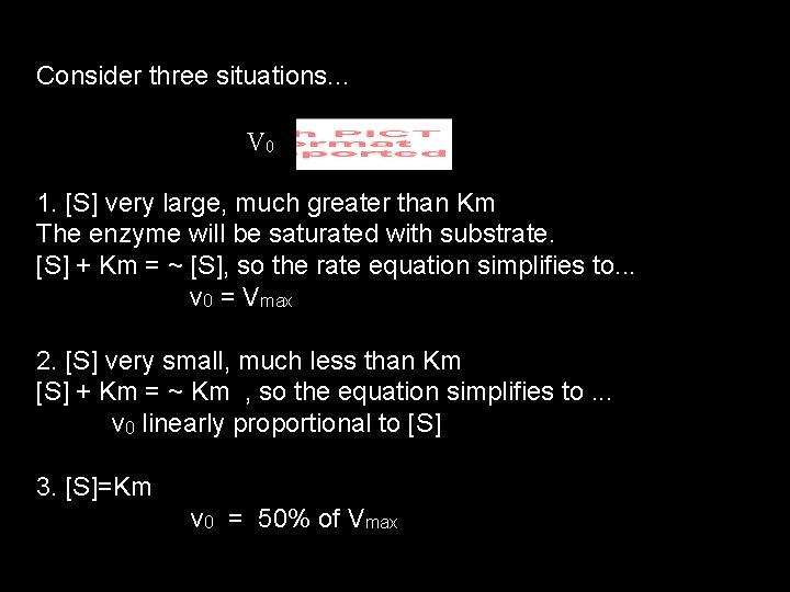 Consider three situations. . . V 0 1. [S] very large, much greater than