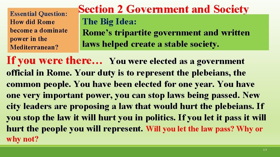 Essential Question: How did Rome become a dominate power in the Mediterranean? Section 2
