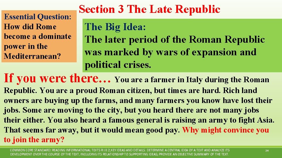 Essential Question: How did Rome become a dominate power in the Mediterranean? Section 3