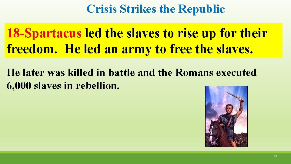 Crisis Strikes the Republic 18 -Spartacus led the slaves to rise up for their