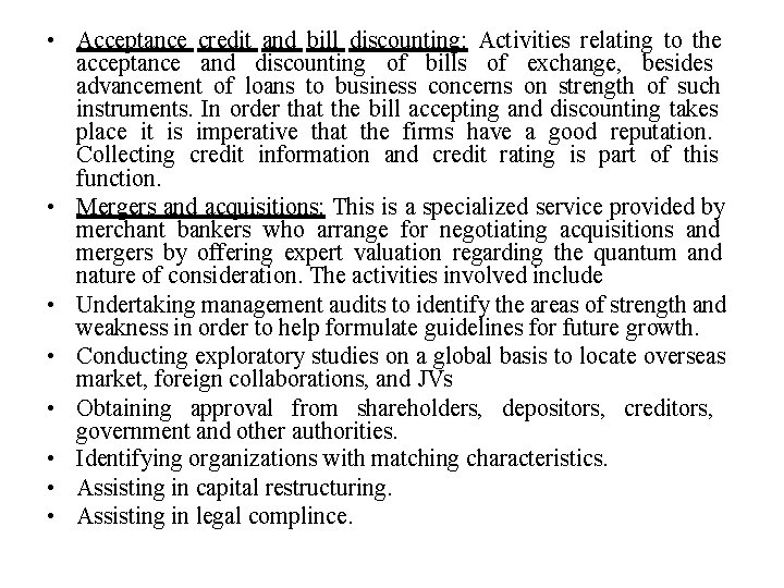  • Acceptance credit and bill discounting: Activities relating to the acceptance and discounting