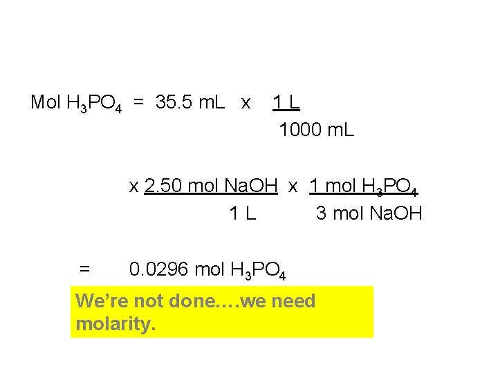 Mol H 3 PO 4 = 35. 5 m. L x 1 L 1000