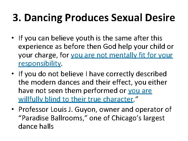 3. Dancing Produces Sexual Desire • If you can believe youth is the same