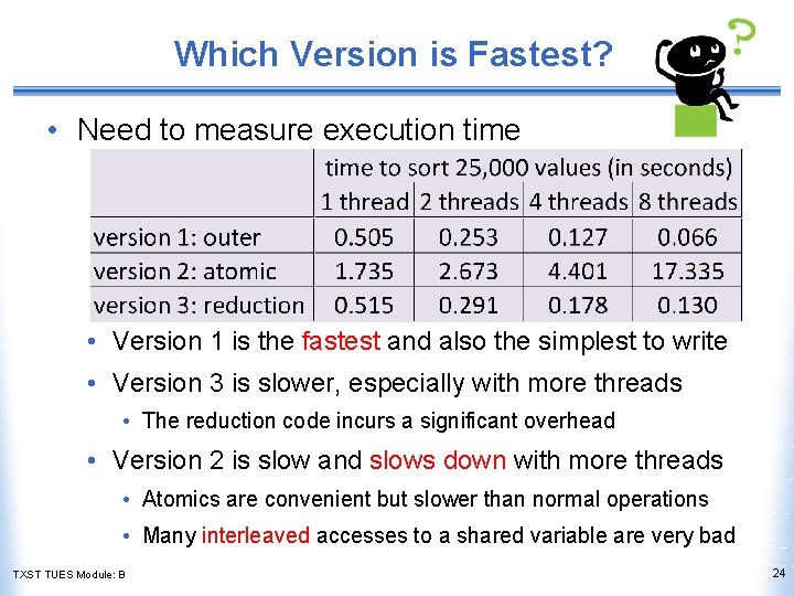 Which Version is Fastest? • Need to measure execution time • Version 1 is