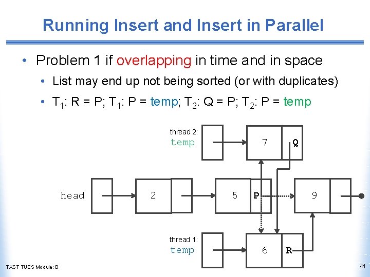 Running Insert and Insert in Parallel • Problem 1 if overlapping in time and