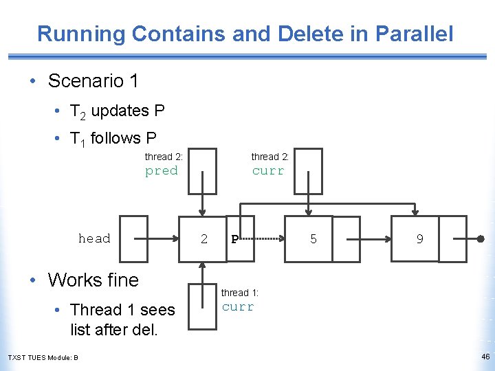 Running Contains and Delete in Parallel • Scenario 1 • T 2 updates P