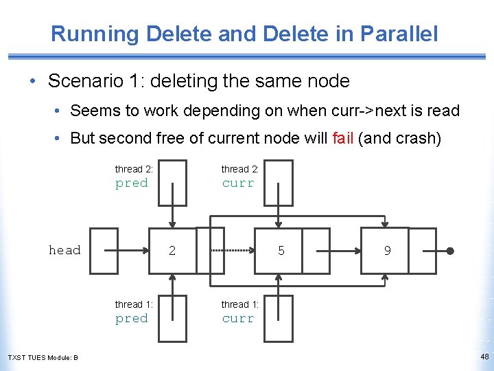 Running Delete and Delete in Parallel • Scenario 1: deleting the same node •