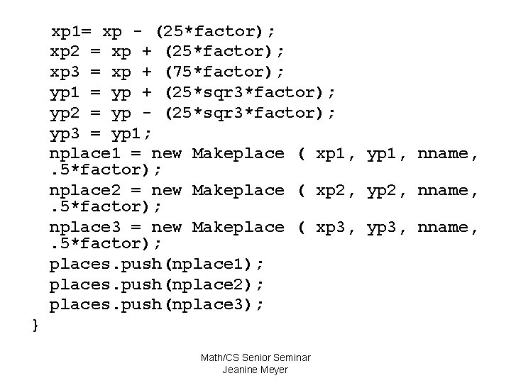 xp 1= xp - (25*factor); xp 2 = xp + (25*factor); xp 3 =