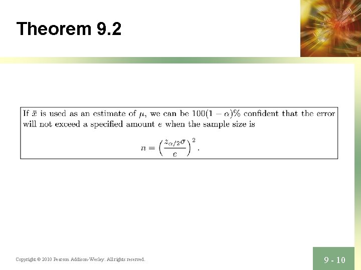 Theorem 9. 2 Copyright © 2010 Pearson Addison-Wesley. All rights reserved. 9 - 10