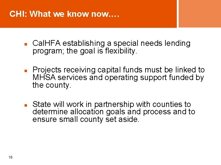 CHI: What we know now…. n n n 16 Cal. HFA establishing a special