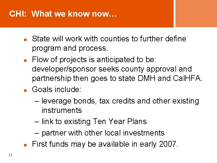 CHI: What we know now… n n 17 State will work with counties to