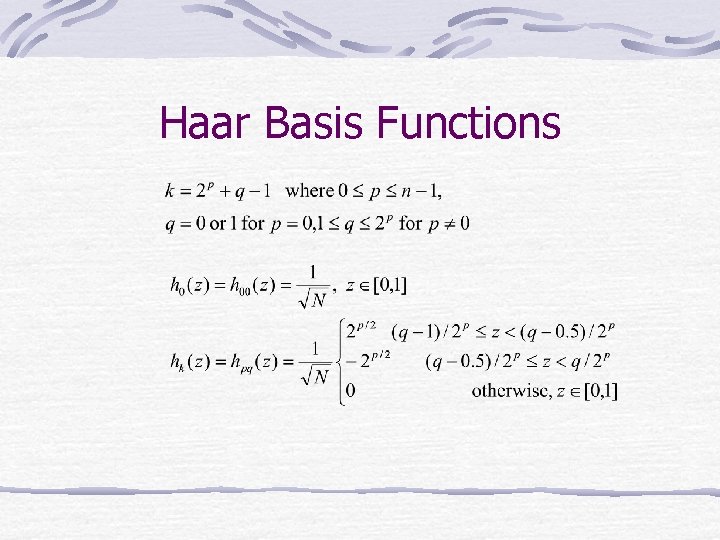 Haar Basis Functions Haar Basis Functions