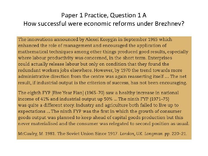Paper 1 Practice, Question 1 A How successful were economic reforms under Brezhnev? 