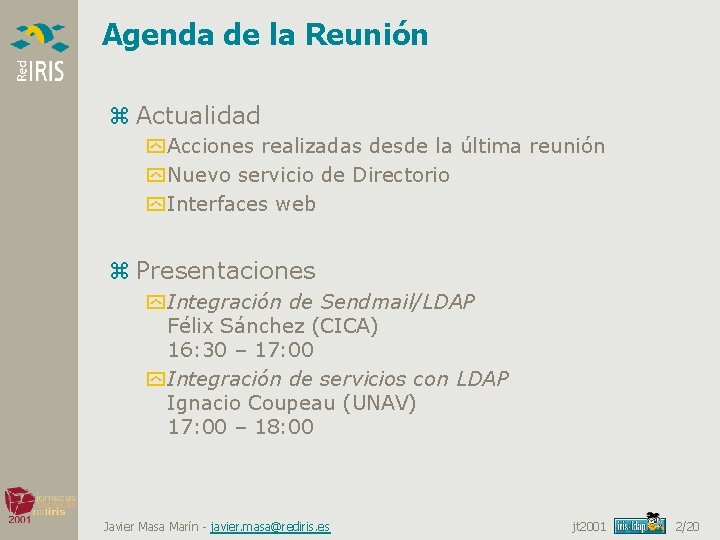 Agenda de la Reunión z Actualidad y Acciones realizadas desde la última reunión y