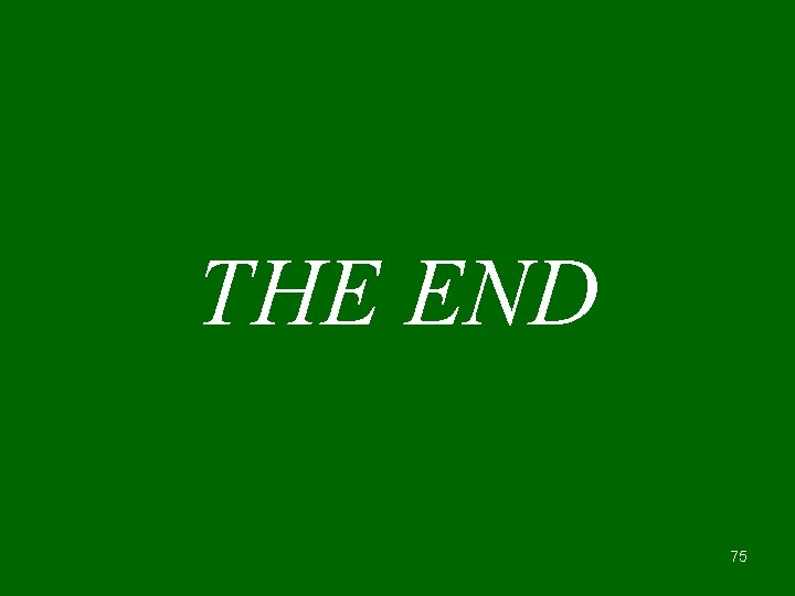 THE END 75 