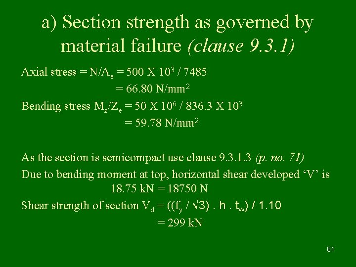 a) Section strength as governed by material failure (clause 9. 3. 1) Axial stress