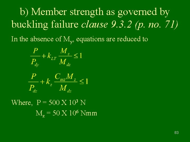 b) Member strength as governed by buckling failure clause 9. 3. 2 (p. no.