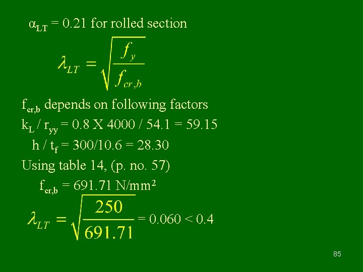 αLT = 0. 21 for rolled section fcr, b depends on following factors k.