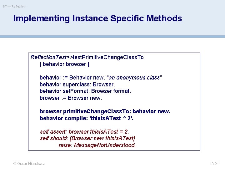 ST — Reflection Implementing Instance Specific Methods Reflection. Test>>test. Primitive. Change. Class. To |