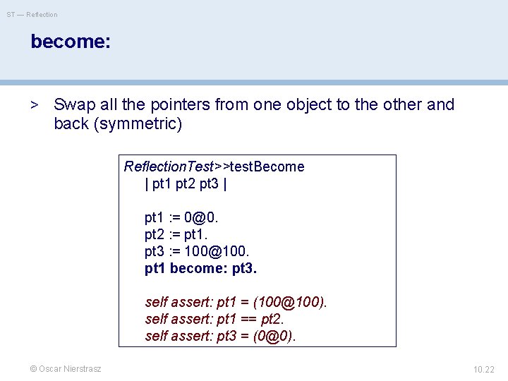 ST — Reflection become: > Swap all the pointers from one object to the