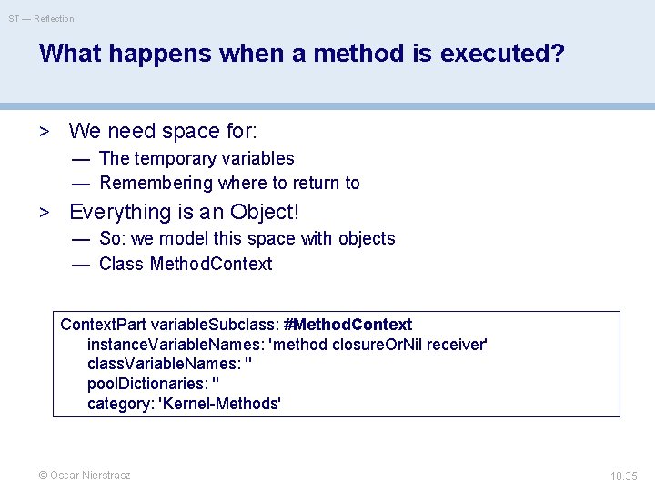 ST — Reflection What happens when a method is executed? > We need space