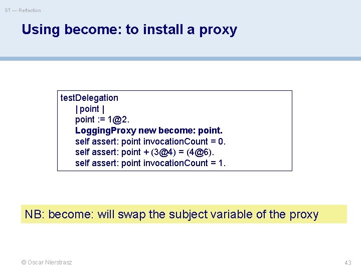 ST — Reflection Using become: to install a proxy test. Delegation | point :