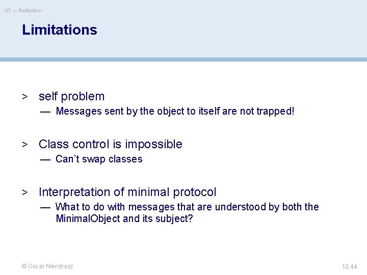 ST — Reflection Limitations > self problem — Messages sent by the object to