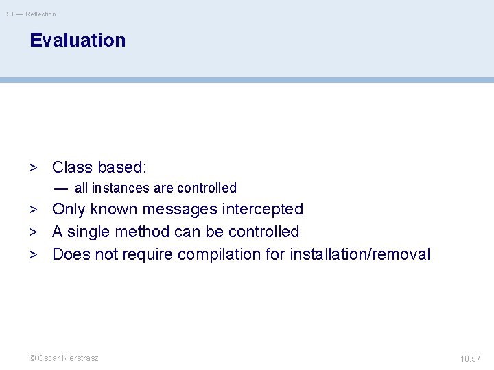 ST — Reflection Evaluation > Class based: — all instances are controlled > Only