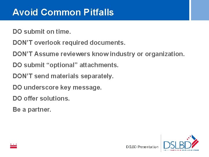 Avoid Common Pitfalls DO submit on time. DON’T overlook required documents. DON’T Assume reviewers