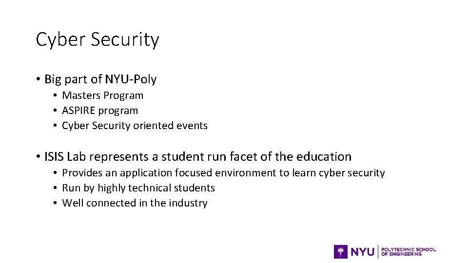 Cyber Security • Big part of NYU-Poly • Masters Program • ASPIRE program •