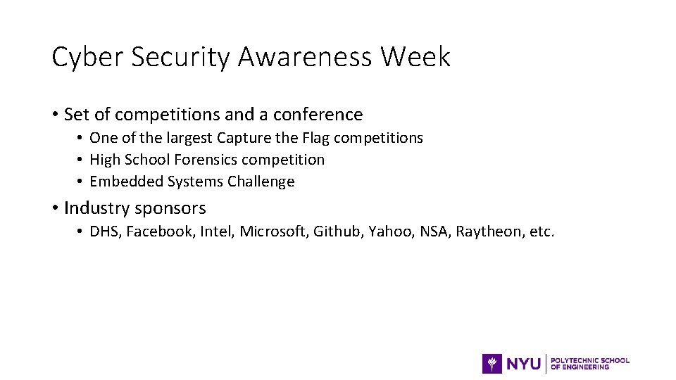 Cyber Security Awareness Week • Set of competitions and a conference • One of