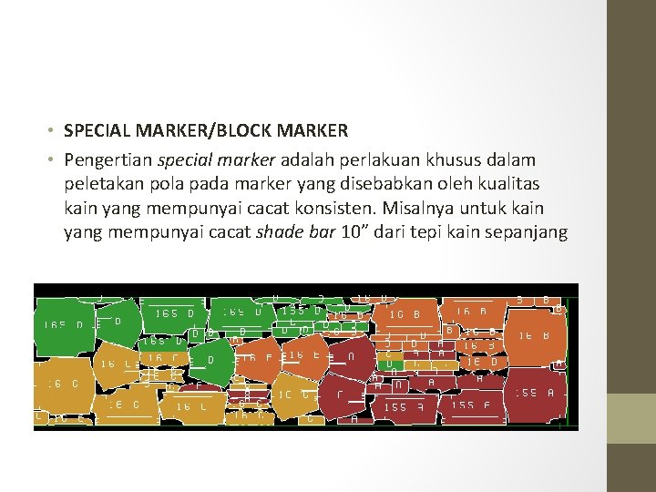  • SPECIAL MARKER/BLOCK MARKER • Pengertian special marker adalah perlakuan khusus dalam peletakan