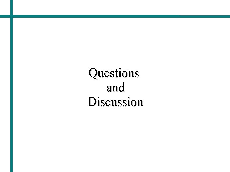 Questions and Discussion 