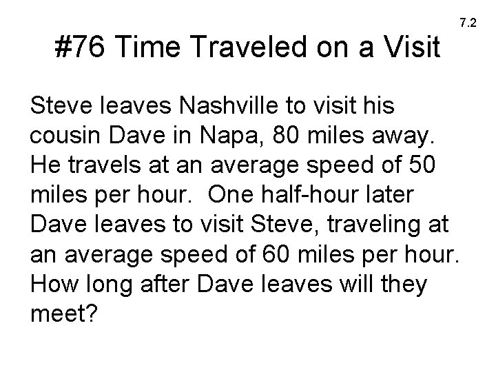 7. 2 #76 Time Traveled on a Visit Steve leaves Nashville to visit his