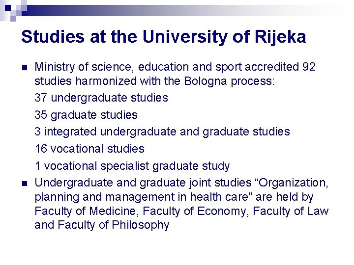 Studies at the University of Rijeka n n Ministry of science, education and sport