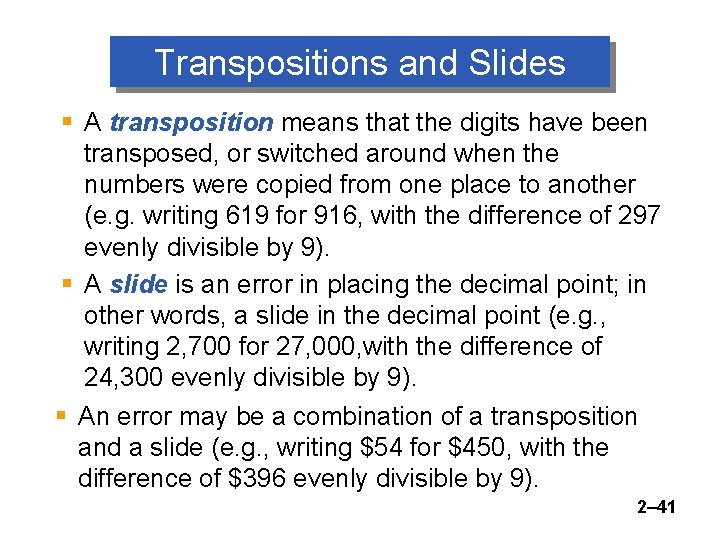 Transpositions and Slides § A transposition means that the digits have been transposed, or