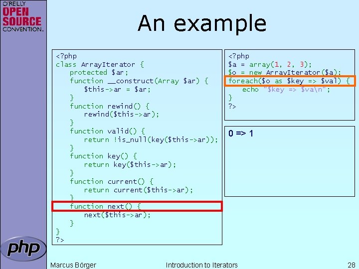 An example <? php class Array. Iterator { protected $ar; function __construct(Array $ar) {