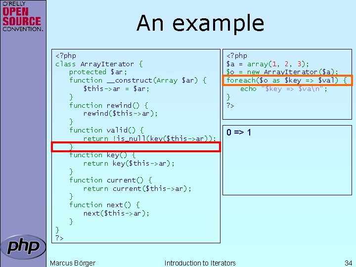 An example <? php class Array. Iterator { protected $ar; function __construct(Array $ar) {