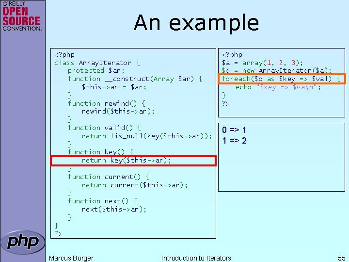 An example <? php class Array. Iterator { protected $ar; function __construct(Array $ar) {