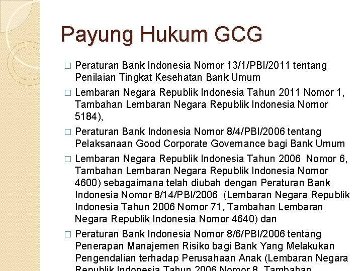 Payung Hukum GCG � Peraturan Bank Indonesia Nomor 13/1/PBI/2011 tentang Penilaian Tingkat Kesehatan Bank