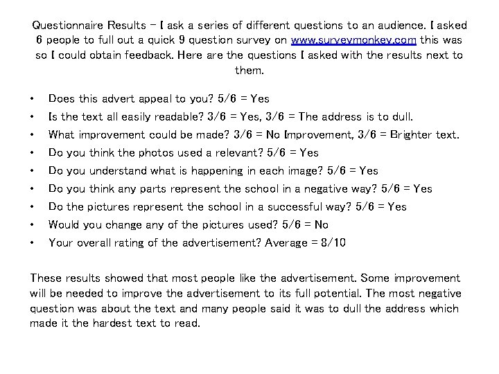 Questionnaire Results - I ask a series of different questions to an audience. I