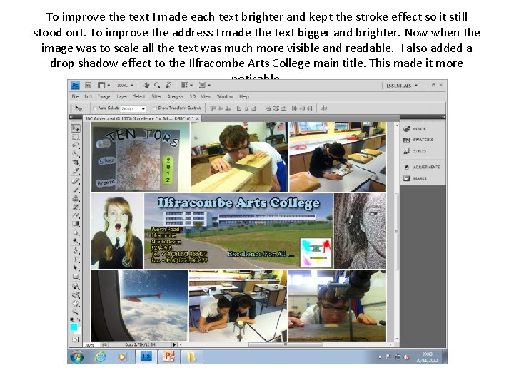 To improve the text I made each text brighter and kept the stroke effect