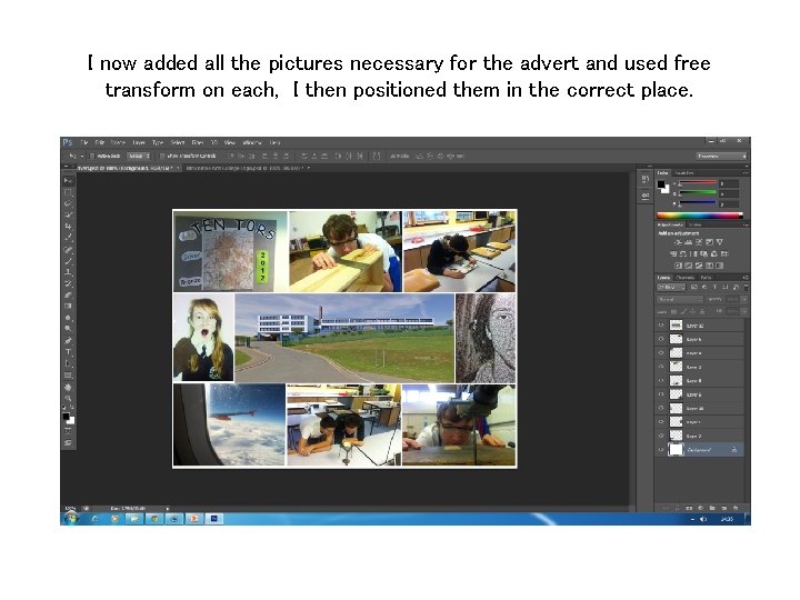 I now added all the pictures necessary for the advert and used free transform