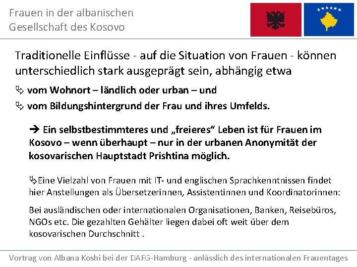 Frauen in der albanischen Gesellschaft des Kosovo Traditionelle Einflüsse - auf die Situation von