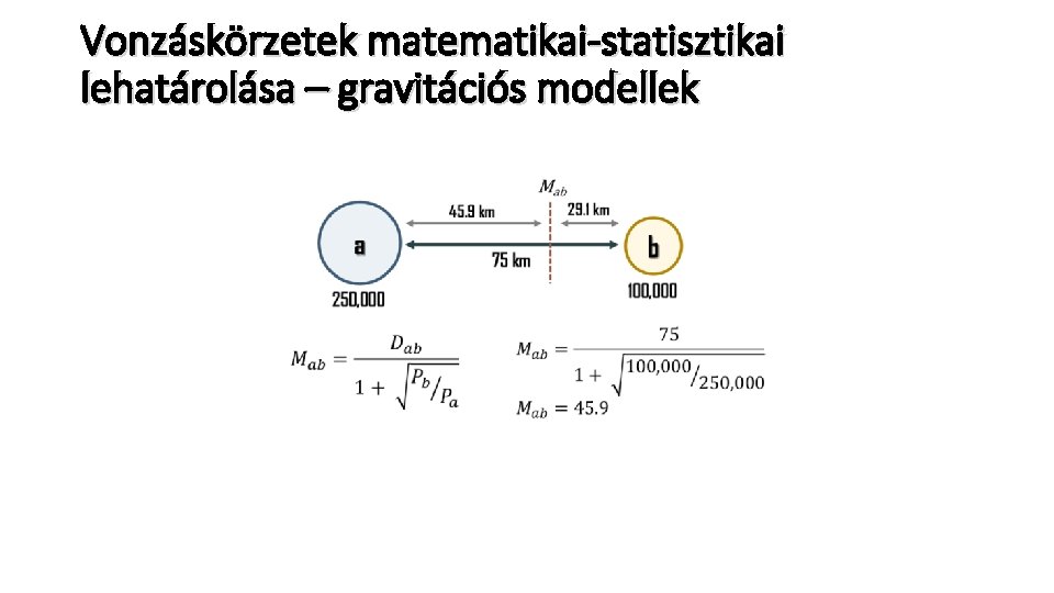 Vonzáskörzetek matematikai-statisztikai lehatárolása – gravitációs modellek 