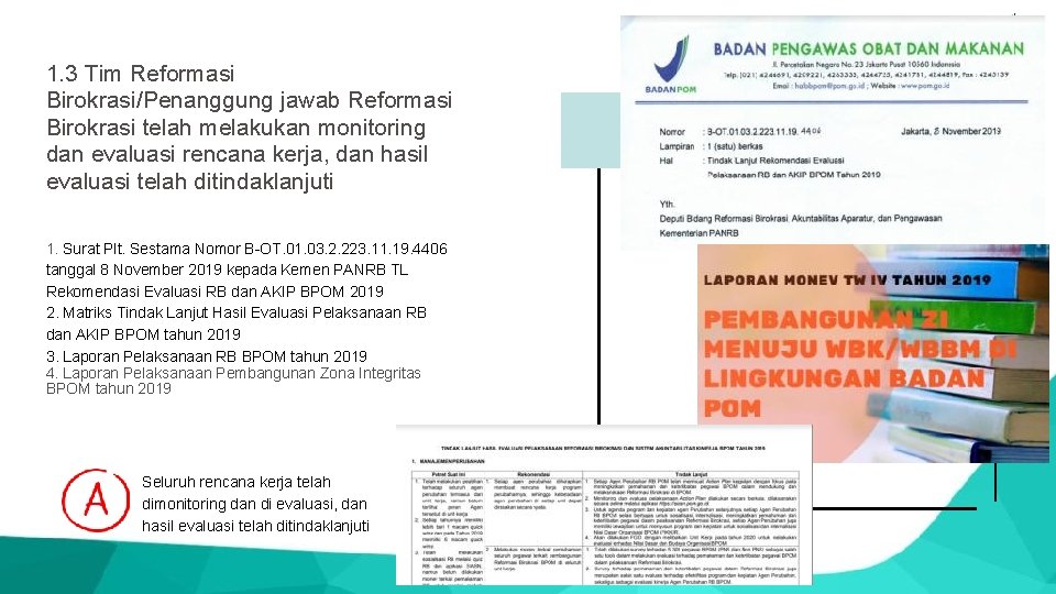 1. 3 Tim Reformasi Birokrasi/Penanggung jawab Reformasi Birokrasi telah melakukan monitoring dan evaluasi rencana