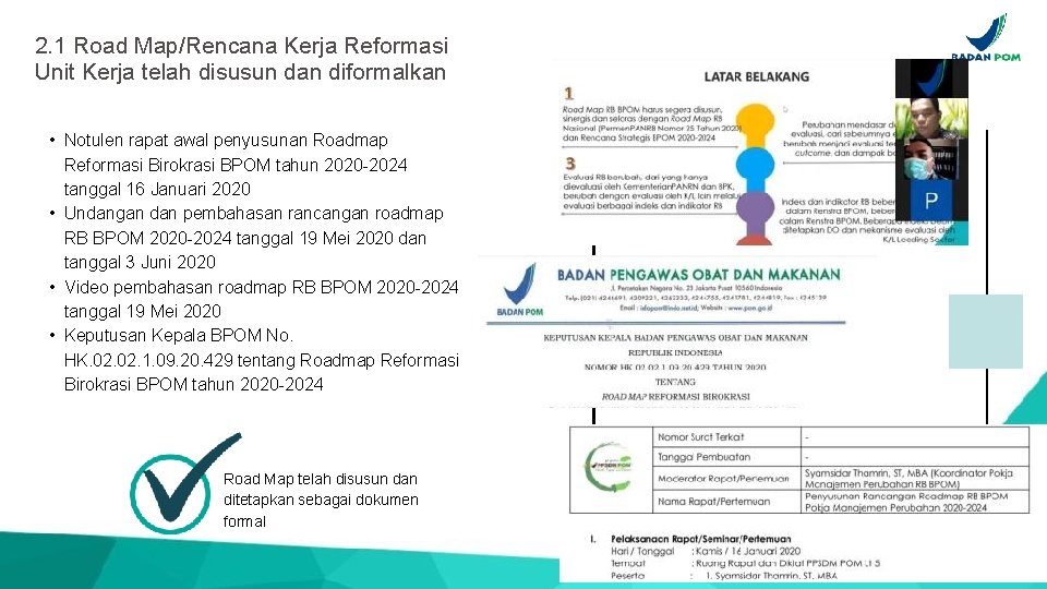 2. 1 Road Map/Rencana Kerja Reformasi Unit Kerja telah disusun dan diformalkan • Notulen